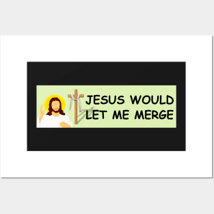 Jesus would let me merge, Funny Car Bumper Posters and Art